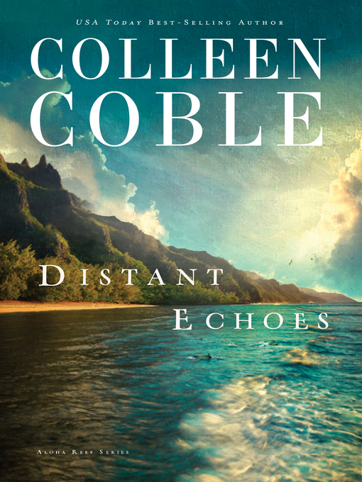 Title details for Distant Echoes by Colleen Coble - Wait list